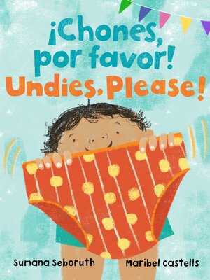 cover image of ¡Chones, por favor! / Undies, Please!